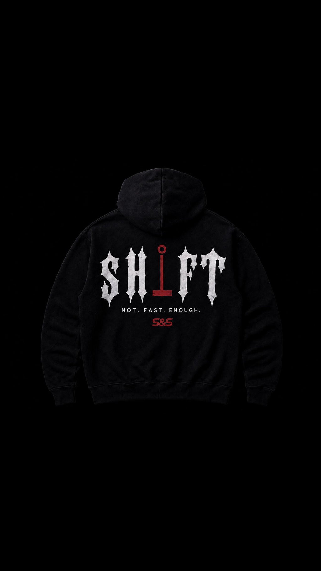 NOT FAST ENOUGH S&S Hoodie
