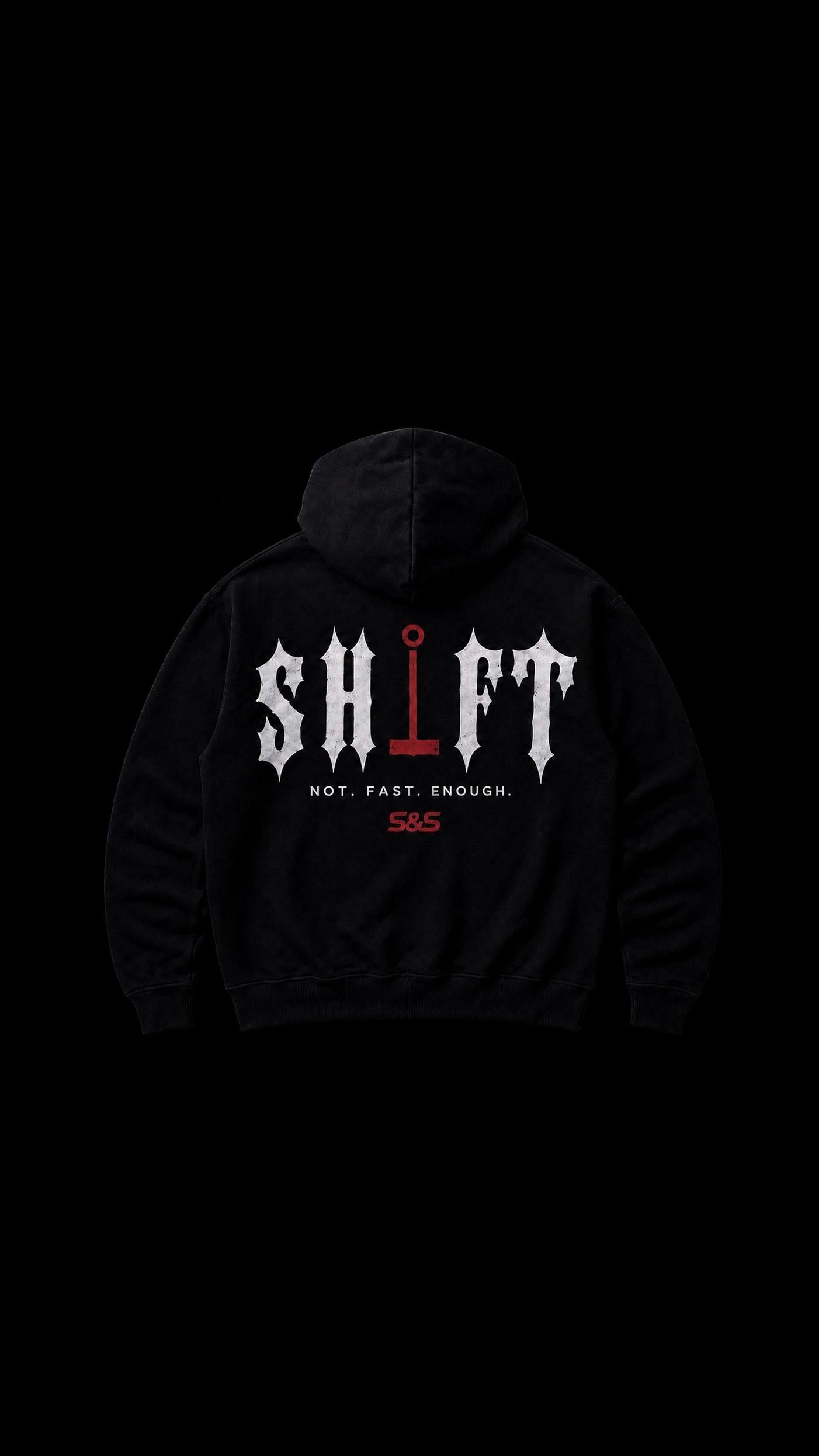 NOT FAST ENOUGH S&S Hoodie